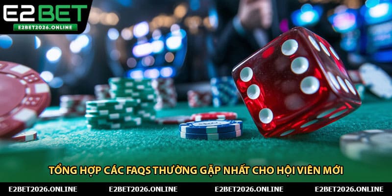 Tổng hợp các FAQs thường gặp nhất cho hội viên mới
